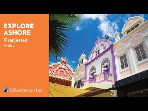 Holland America Line invites you to enjoy the best Caribbean shore excursions in Oranjestad, Aruba [Video]