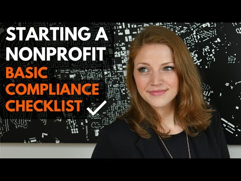 Starting a Nonprofit: Your Basic Compliance Checklist! [Video]