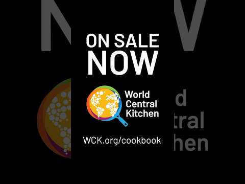 The World Central Kitchen Cookbook is here! [Video]