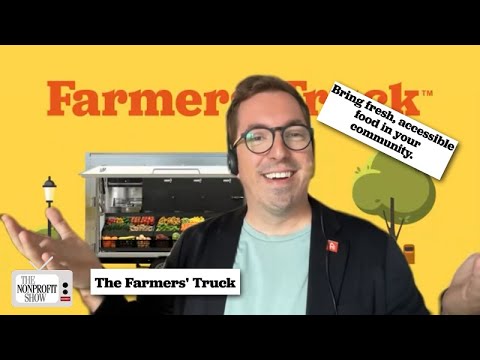 Reaching Nonprofit’s Clients With Mobile Produce Trucks! [Video]
