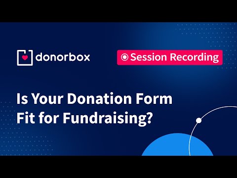 Transform Your Donation Form to Raise Up to 4x More Funds | Donorbox Webinar 📢📢 [Video]