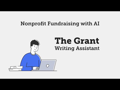 Nonprofit Fundraising with AI | The Grant Writing Assistant [Video]