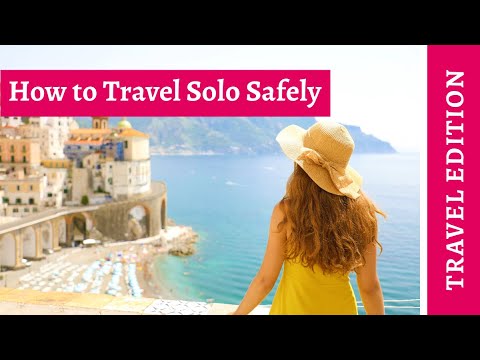 How to Travel Solo Safely [Video]