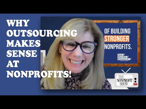 Why Outsourcing Makes Sense At Nonprofits! [Video]