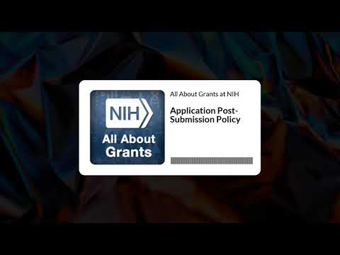 Application Post-Submission Policy [Video]