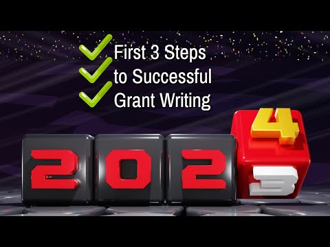 Your First 3 Steps to Successful Grant Proposals in 2024! [Video]