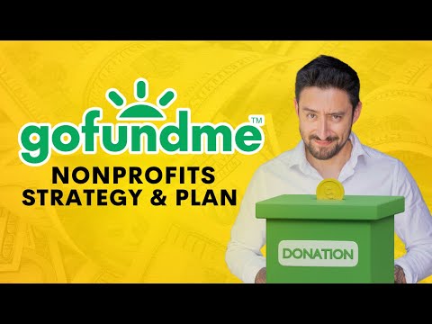GoFundMe Strategy & Plan for Nonprofits [Video]