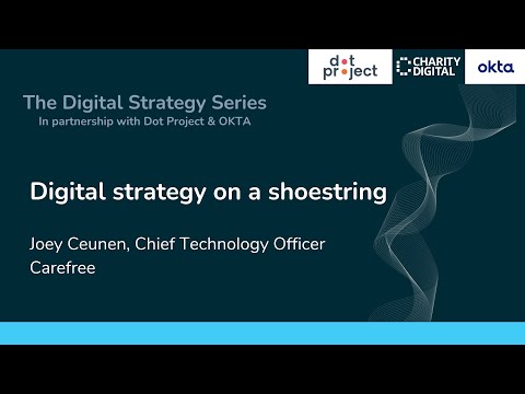 OKTA Digital Strategy Series: How charities can build a digital strategy on a shoestring [Video]