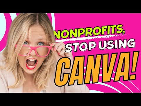 Why Nonprofits Should Stop Use Canva for their Social Media | [Video]