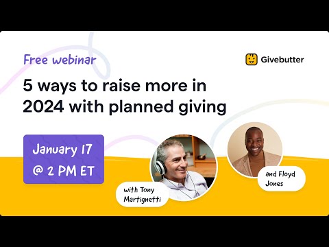 [Webinar] Top 5 planned giving tips for 2024 [Video]