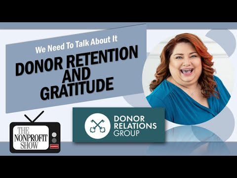 Investing In Donor Retention And Gratitude! [Video]