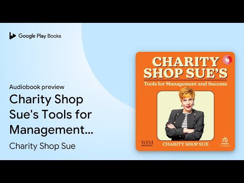 Charity Shop Sue’s Tools for Management and by Charity Shop Sue  Audiobook preview [Video]