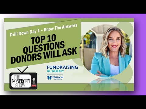 Top 10 Questions Donors Will Ask! Part One [Video]