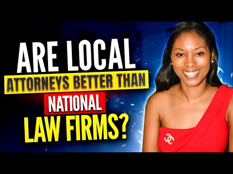 Are Local Attorneys Better Than National Law Firms? [Video]
