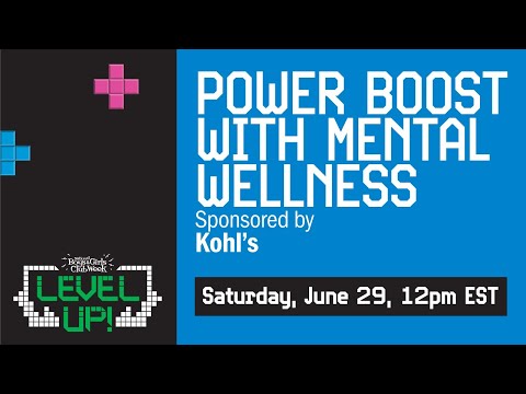 National Boys & Girls Club Week – Power Boost with Mental Wellness (Sponsored by Kohl’s) [Video]