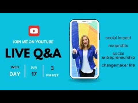 Our First Live Q&A! Talking Nonprofits, Social Entrepreneurship, and More [Video]